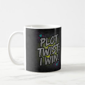 Plot Twist: I Win Coffee Mug