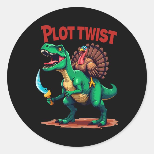 Plot Twist Turkey Riding Dinosaur T-rex Funny Than Classic Round Sticker (Front)