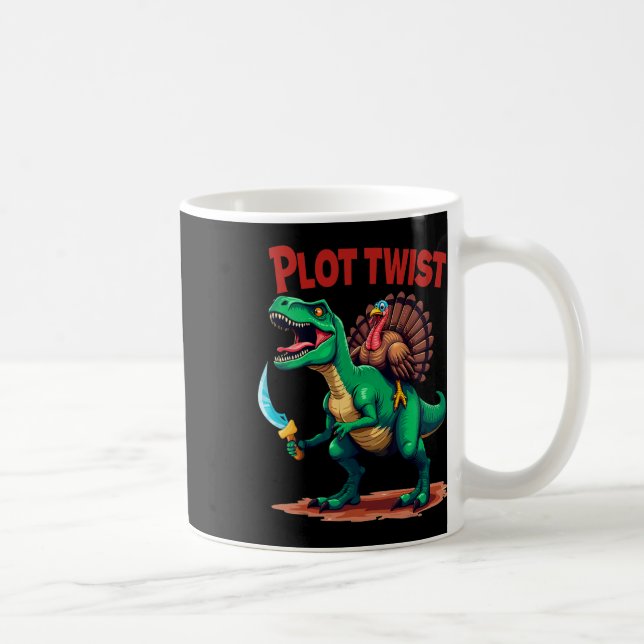 Plot Twist Turkey Riding Dinosaur T-rex Funny Than Coffee Mug (Right)