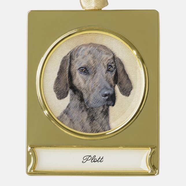 Plott Painting - Cute Original Dog Art Gold Plated Banner Ornament (Front)