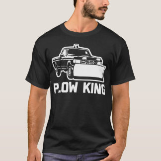 Plough King  funny saying plough truck sarcastic T-Shirt