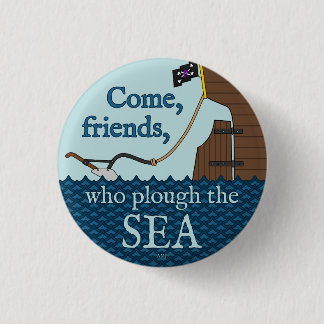 Plough The Sea Badge
