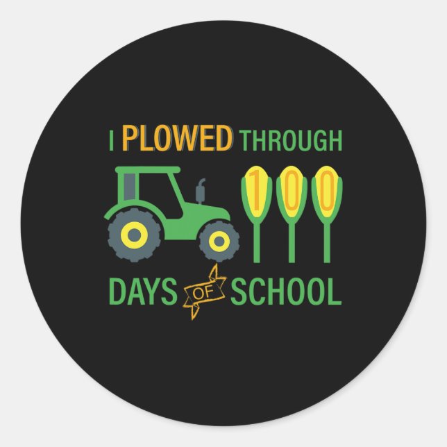 Ploughed Through 100 Days Of School Tractor Farmin Classic Round Sticker (Front)