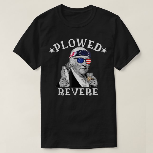 Plowed Revere Patriotic American Paul Revere 4th O T-Shirt (Design Front)