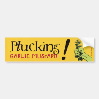 Plucking Garlic Mustard! Bumper Sticker
