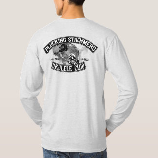 PLUCKING STRUMMERS PLUCK STRONG STRUM LONG SLEEVE T-Shirt
