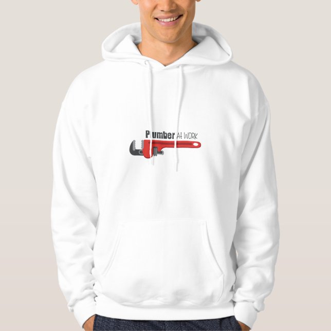 Plumber At Work Hoodie (Front)