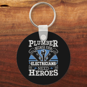 Plumber Because Even Electricians Need Heroes Key Ring