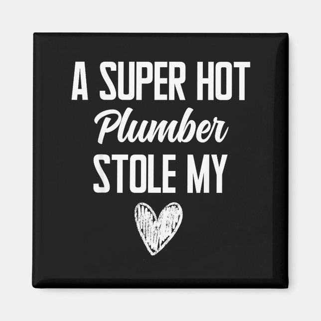 Plumber Boyfriend Girlfriend Stole My Heart Funny  Magnet (Front)
