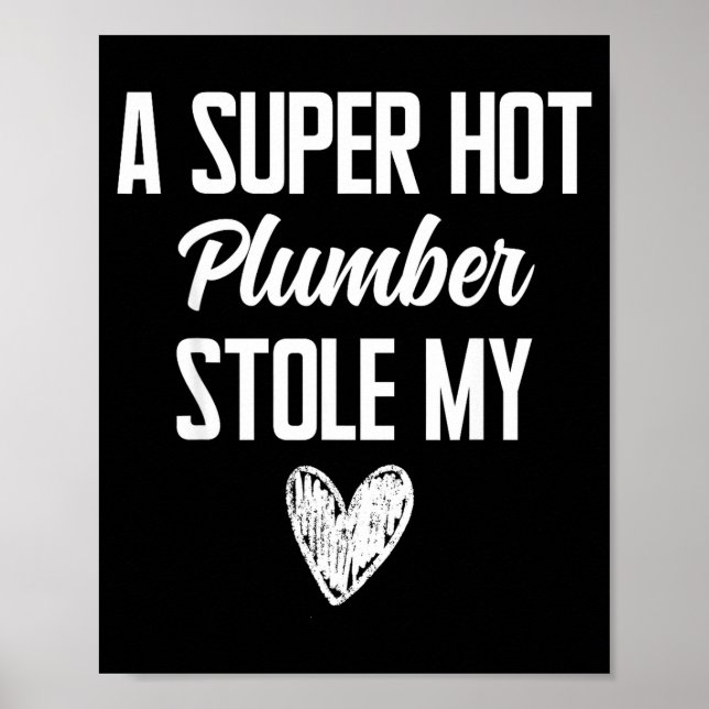 Plumber Boyfriend Girlfriend Stole My Heart Funny  Poster (Front)