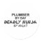 Plumber Deadly Ninja by Night