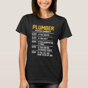 Plumber Extra Charges Plumbers Costume Craftsman T-Shirt