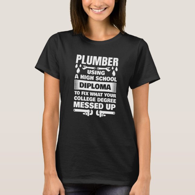 Plumber For Men Women Pipefitter Pipe Plumber  4 T-Shirt (Front)