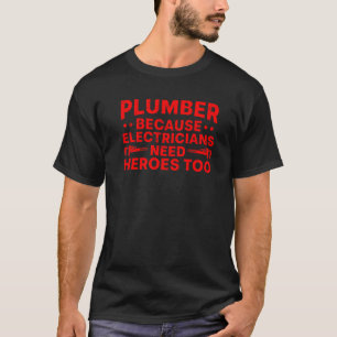Plumber For Men Women Steamfitter Plumbing Tools T-Shirt