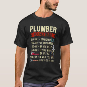 Plumber Hourly Rate Funny Description Of Services T-Shirt