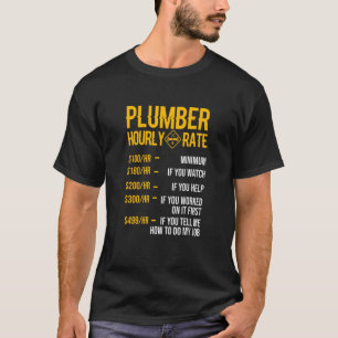 Plumber Hourly Rate  Plumbing  For Men T-Shirt