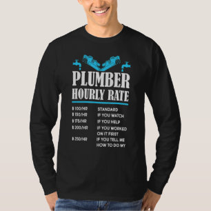Plumber Hourly Rate Plumbing Pipefitter T-Shirt