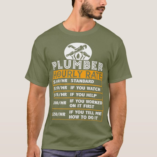 Plumber Hourly Rate Price Chart Funny Plumber T-Shirt (Front)