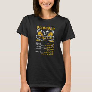 Plumber Hourly Rate Sink Tools Maintenance Worker T-Shirt