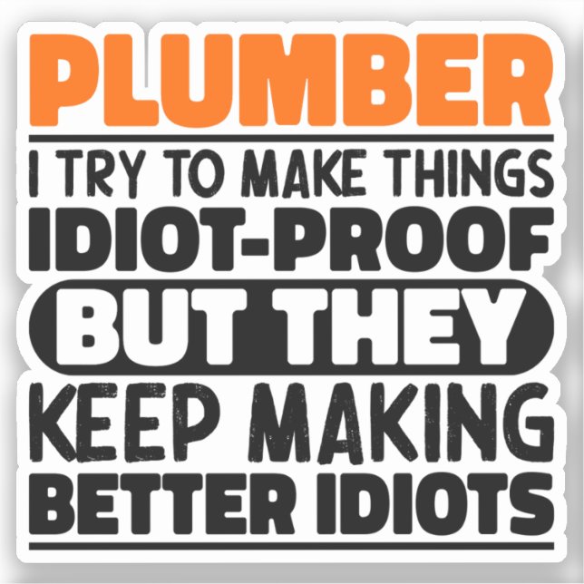 Plumber I Try To Make Things Funny Sayings Plumber (Front)