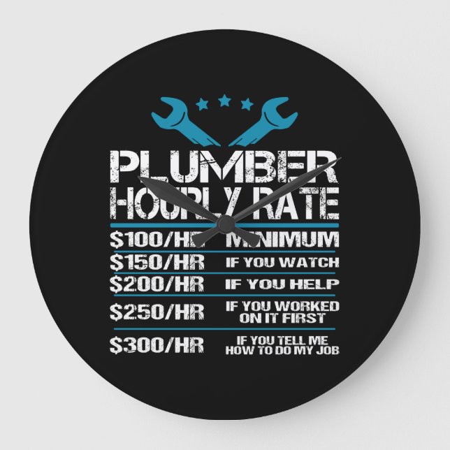plumber installer fitter Funny Hourly Rate gift id Large Clock (Front)