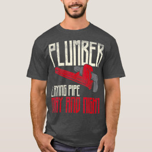 Plumber Laying Pipe Plumber Plumbing Gift T-Shirt