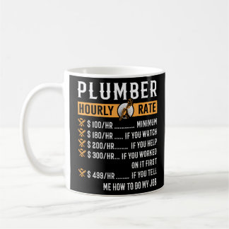Plumber Plumber Hourly Rate Coffee Mug