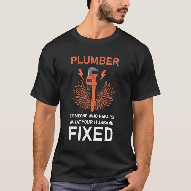 Plumber Plumbing Plumbers Plunger PipeFitter T-Shirt (Front)