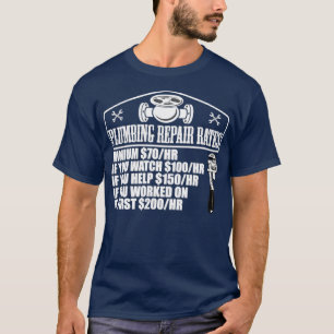 Plumber Repair Rates Jobs Funny T-Shirt