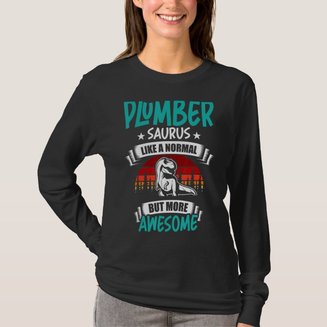 Plumber Saurus Like Normal Rex Dinosaur T-Shirt (Front)