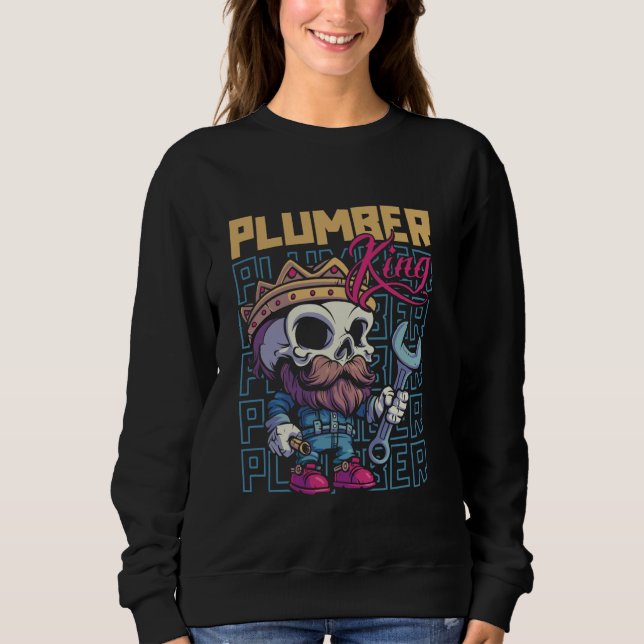 Plumber Skeleton - Pipefitter Plumbing Plumber Kin Sweatshirt (Front)