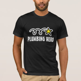 Plumber t-shirt with funny plumbing hero slogan