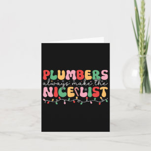 Plumbers Always Make The Nice List Groovy Plumber  Card