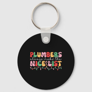 Plumbers Always Make The Nice List Groovy Plumber  Key Ring