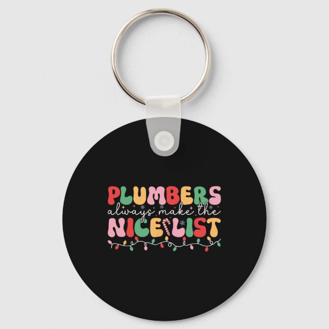 Plumbers Always Make The Nice List Groovy Plumber  Key Ring (Front)
