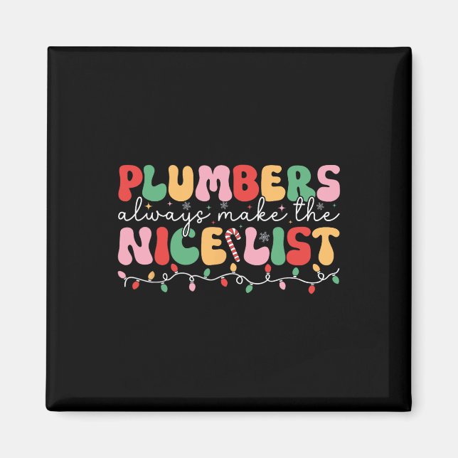 Plumbers Always Make The Nice List Groovy Plumber  Magnet (Front)