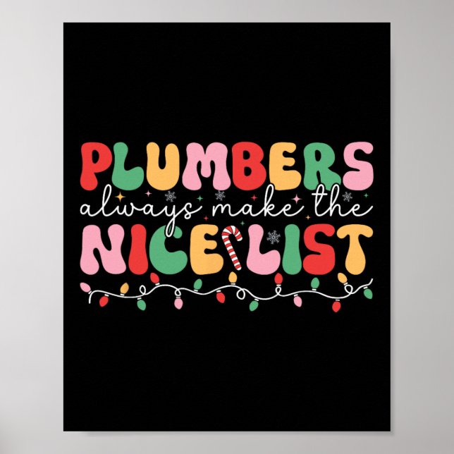 Plumbers Always Make The Nice List Groovy Plumber  Poster (Front)