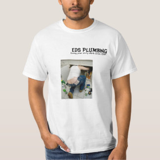 plumbers crack, EDS Plumbing, Doing your dirty ... T-Shirt
