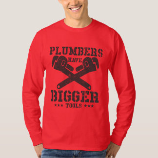 Plumbers have bigger tools T-Shirt