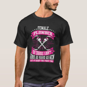 Plumbing Female Plumber T-Shirt