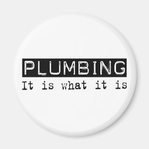 Plumbing It Is Magnet