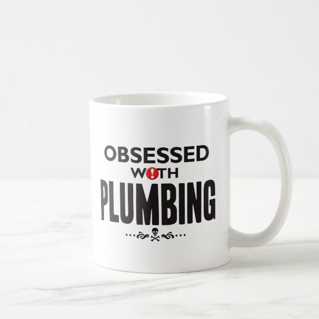 Plumbing Obsessed. Coffee Mug (Right)
