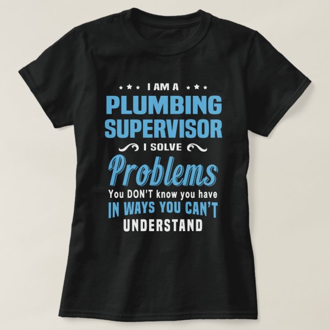 Plumbing Supervisor T-Shirt (Design Front)