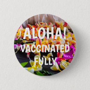 Plumeria Lei Making Hawaii Aloha Vaccinated Button