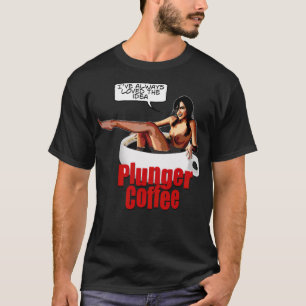 Plunger coffee cup christain  T-Shirt