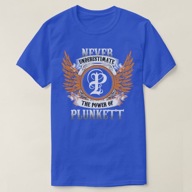 Plunkett Name Shirt Never Underestimate The Power  (Design Front)