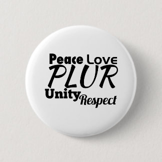 PLUR - Peace, Love, Unity, Respect 6 Cm Round Badge
