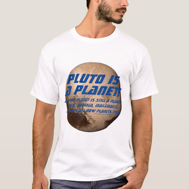 Pluto is a Planet! T-Shirt (Front)