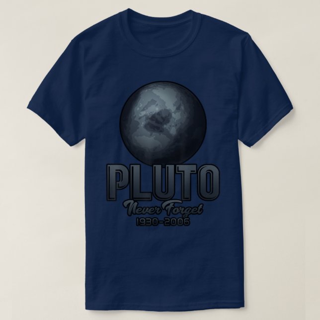 Pluto Never Forget 1930-2006 T-Shirt (Design Front)