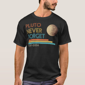 Pluto Never Forget 1930-2006 T-Shirt